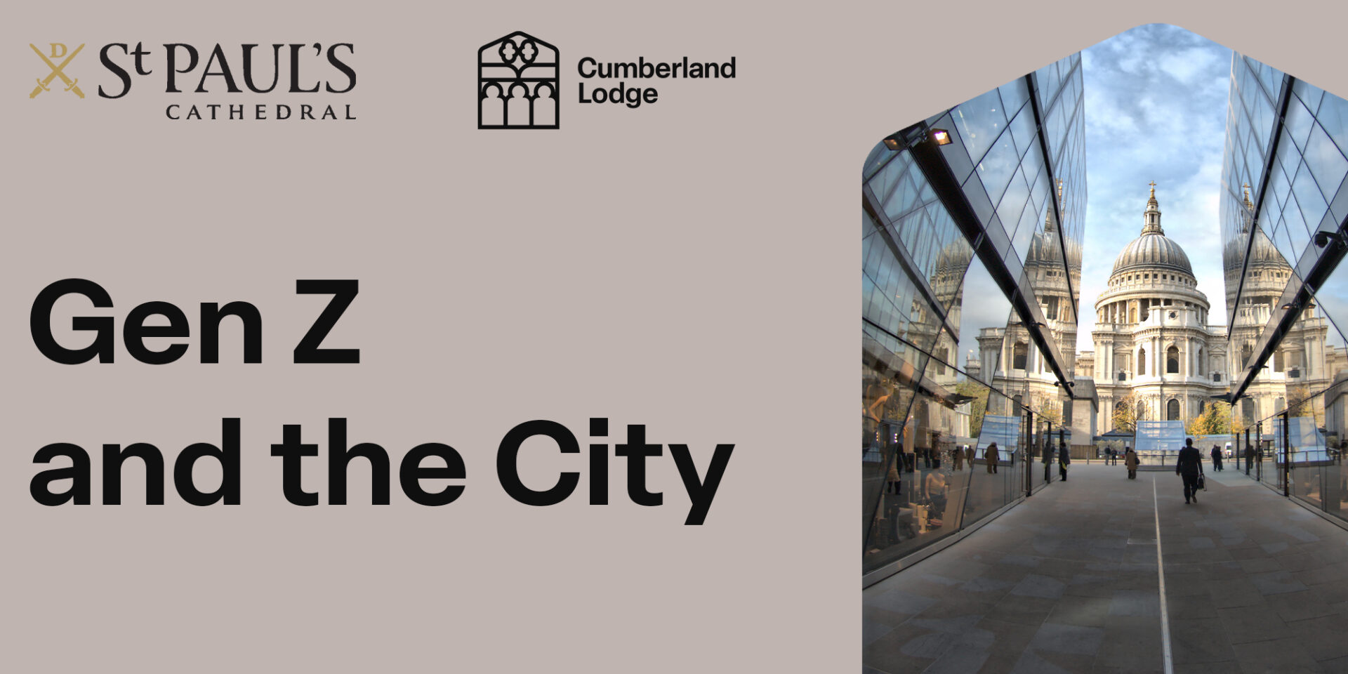 An image of St Paul's Cathedral viewed from a street lined with glass buildings, alongside St Paul's Cathedral and Cumberland Lodge logos, and text which reads: Gen Z and the City